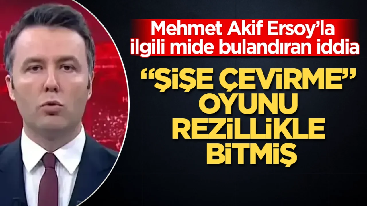 Mehmet Akif Ersoy’la ilgili mide bulandıran iddia: “Şişe çevirme” oyunu rezillikle bitmiş