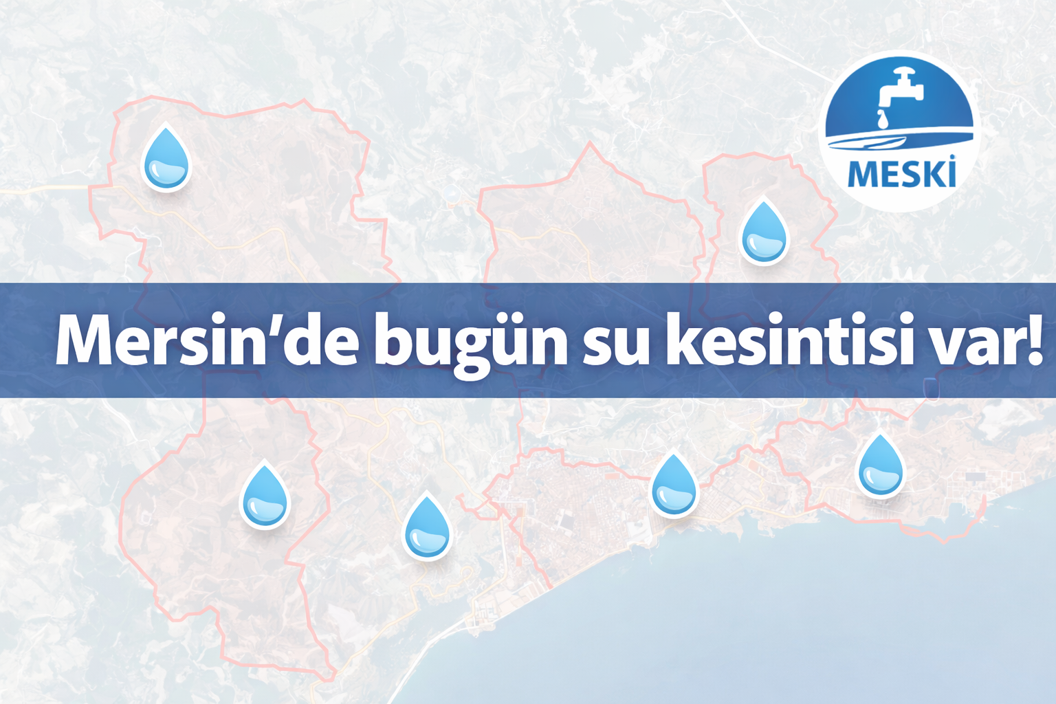 Mersin’de 19 Ocak’ta geniş çaplı su kesintisi: MESKİ duyurdu, ilçeler tek tek açıklandı