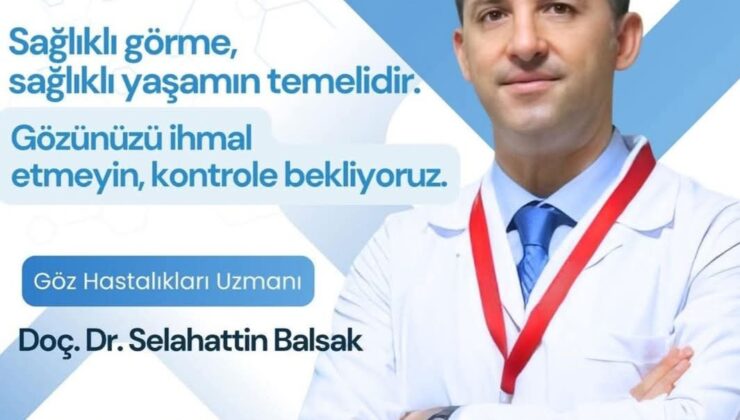 Diyarbakır’da Göz Sağlığında Yeni Dönem: Doç. Dr. Selahattin Balsak ile Lazerli Tedaviler