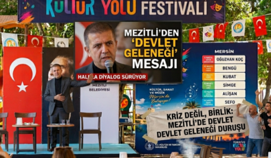 KÜLTÜR FESTİVALİNDE KRİZİN ORTASINDA BİR DURUŞ: MEZİTLİ’DEN ‘DEVLET GELENEĞİ’ MESAJI