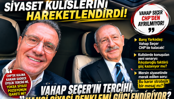 YARKADAŞ’IN MESAJI SONRASI GÖZLER VAHAP SEÇER’İN SİYASİ YOL HARİTASINDA