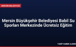Mersin Büyükşehir Belediyesi Babil Su Sporları Merkezinde Ücretsiz Eğitim