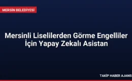 Mersinli Liselilerden Görme Engelliler İçin Yapay Zekalı Asistan