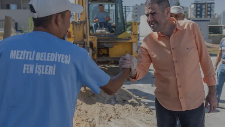 Mezitli Belediye Başkanı Ahmet Serkan Tuncer saha çalışmalarını denetledi