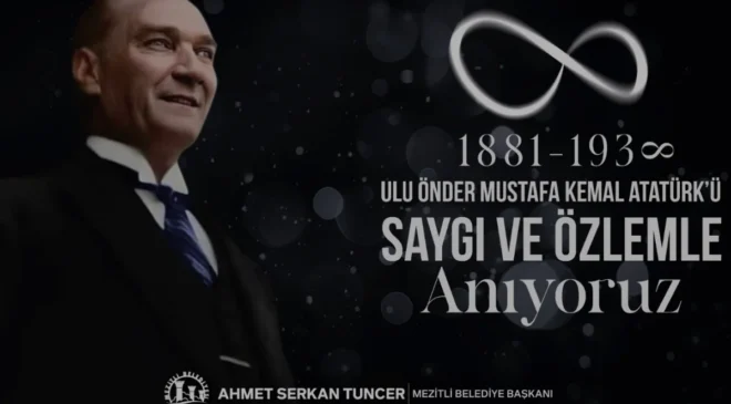 Mezitli Belediye Başkanı Tuncerden 10 Kasım Mesajı