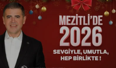 Mezitli Belediye Başkanı Tuncerden Yeni Yıl Mesajı