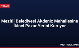 Mezitli Belediyesi Akdeniz Mahallesine İkinci Pazar Yerini Kuruyor