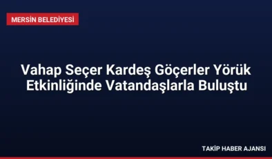 Vahap Seçer Kardeş Göçerler Yörük Etkinliğinde Vatandaşlarla Buluştu