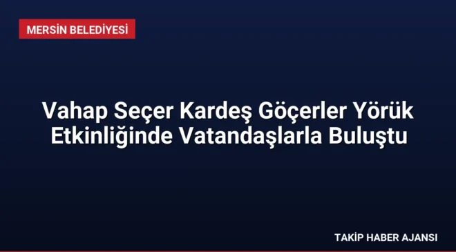Vahap Seçer Kardeş Göçerler Yörük Etkinliğinde Vatandaşlarla Buluştu