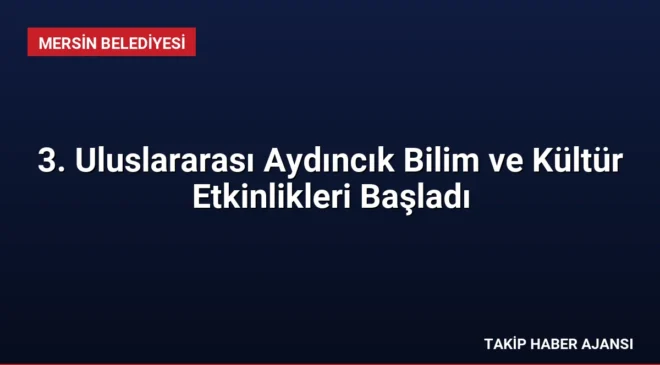 3. Uluslararası Aydıncık Bilim ve Kültür Etkinlikleri Başladı