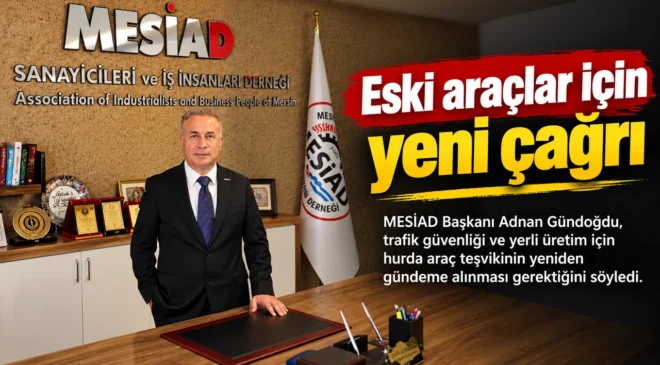 MESİAD’dan hurda araç teşviki çağrısı