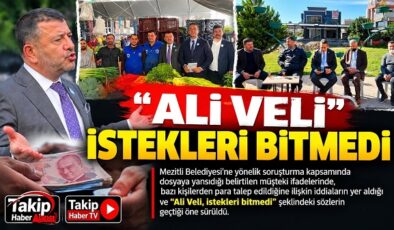 “Ali ve Veli’nin İstekleri Bitmiyor”