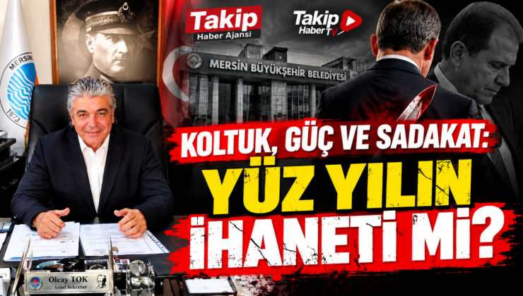 KOLTUK, GÜÇ VE SADAKAT YÜZ YILIN İHANETİ Mİ?
