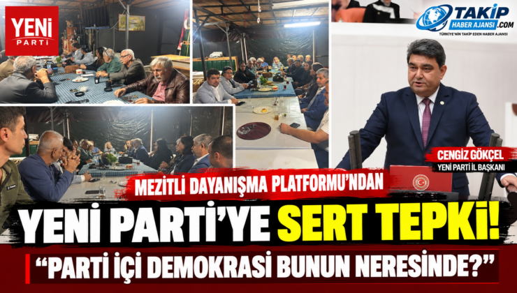 MEZİTLİ DAYANIŞMA PLATFORMU’NDAN YENİ PARTİ’YE SERT TEPKİ!