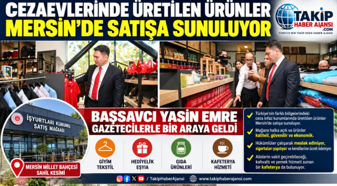 CEZAEVLERİNDE ÜRETİLEN ÜRÜNLER MERSİN’DE SATIŞA SUNULUYOR